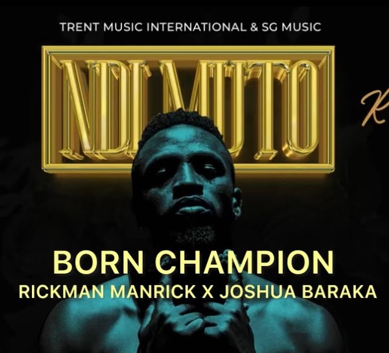 Rickman Manrick ft.Joshua Baraka,